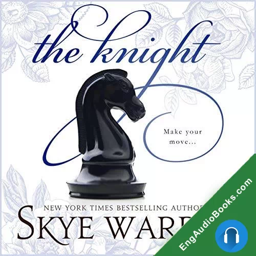 The Knight (Endgame #2) by Skye Warren audiobook listen for free