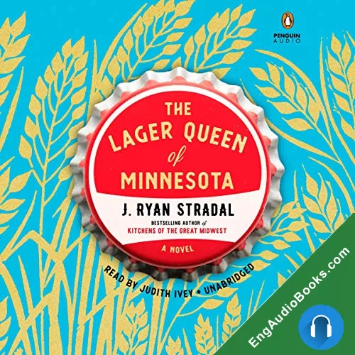 The Lager Queen of Minnesota by J. Ryan Stradal audiobook listen for free