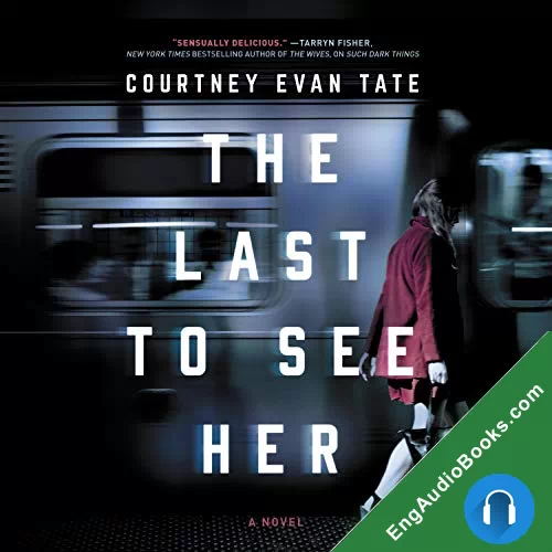 The Last to See Her by Courtney Evan Tate audiobook listen for free