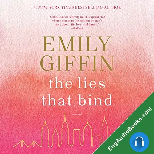 The Lies That Bind by Emily Giffin audiobook listen for free