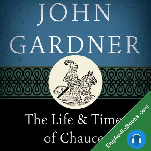 The Life and Times of Chaucer by John Gardner audiobook listen for free