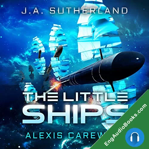 The Little Ships (Alexis Carew #3) by J.A. Sutherland audiobook listen for free