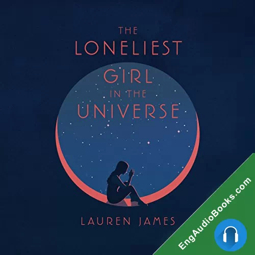 The Loneliest Girl in the Universe by Lauren James audiobook listen for free