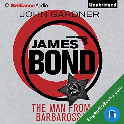 The Man from Barbarossa (John Gardner’s Bond #11) by John Gardner audiobook listen for free