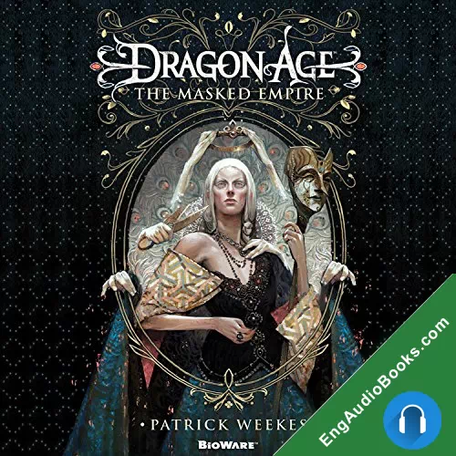 The Masked Empire (Dragon Age #4) by Patrick Weekes audiobook listen for free