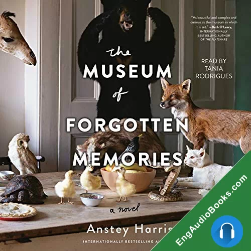 The Museum of Forgotten Memories by Anstey Harris audiobook listen for free