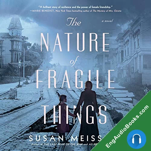 THE NATURE OF FRAGILE THINGS by Susan Meissner audiobook listen for free