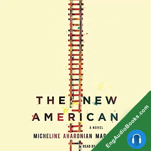 The New American by Micheline Aharonian Marcom audiobook listen for free