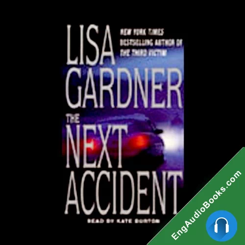 The Next Accident (Quincy & Rainie #3) by Lisa Gardner audiobook listen for free