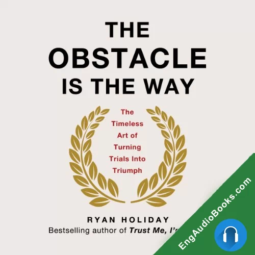 The Obstacle Is the Way by Ryan Holiday audiobook listen for free