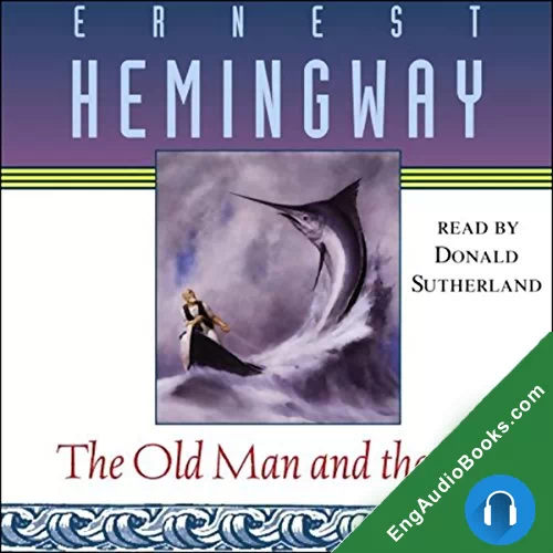 THE OLD MAN AND THE SEA by Ernest Hemingway audiobook listen for free