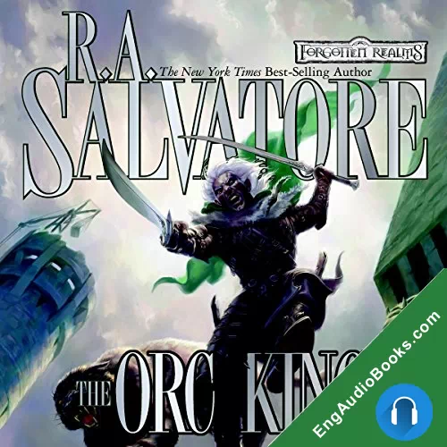 The Orc King by R. A. Salvatore audiobook listen for free