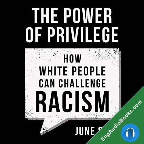 The Power of Privilege: How White People Can Challenge Racism by June Sarpong audiobook listen for free