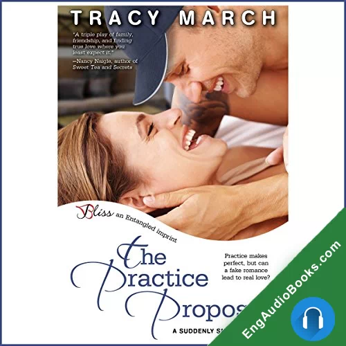 The Practice Proposal (Suddenly Smitten #1) by Tracy March audiobook listen for free