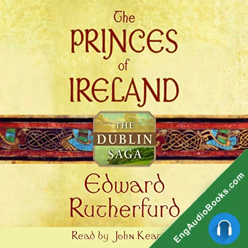 The Princes of Ireland (The Dublin Saga #1) by Edward Rutherfurd audiobook listen for free