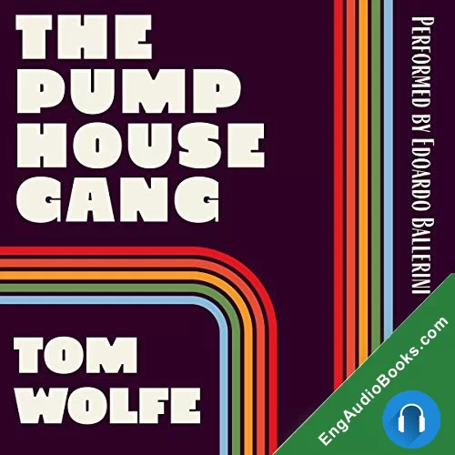 The Pump House Gang by Tom Wolfe audiobook listen for free