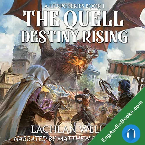 The Quell: Destiny Rising by Lachlan Wells audiobook listen for free