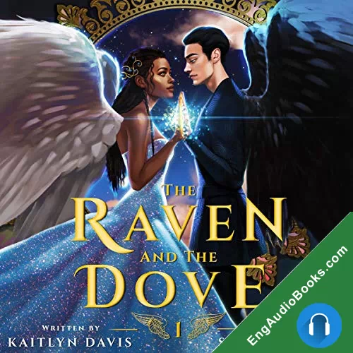 The Raven and the Dove (The Raven and the Dove #1) by Kaitlyn Davis audiobook listen for free