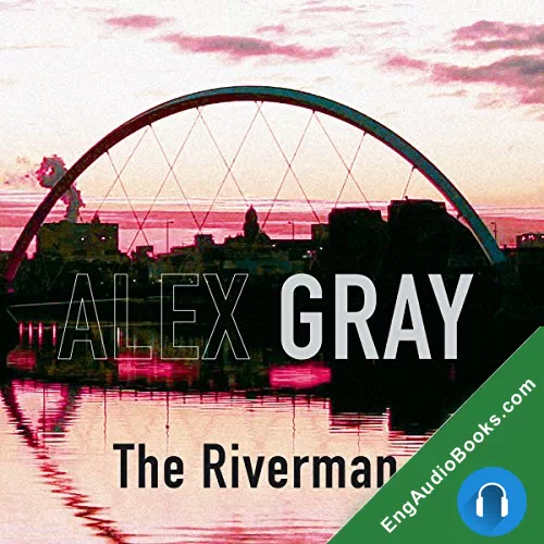 The Riverman by Alex Gray audiobook listen for free