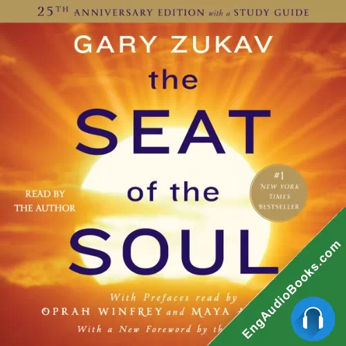 The Seat of the Soul by Gary Zukav audiobook listen for free