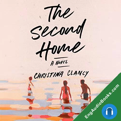 The Second Home by Christina Clancy audiobook listen for free