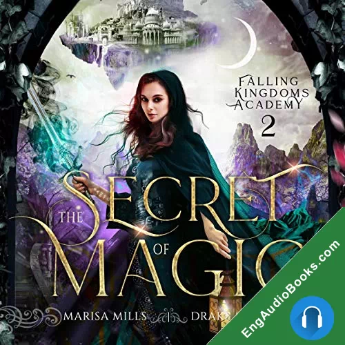 The Secret of Magic (Academy of Falling Kingdoms #2) by Drake Mason audiobook listen for free