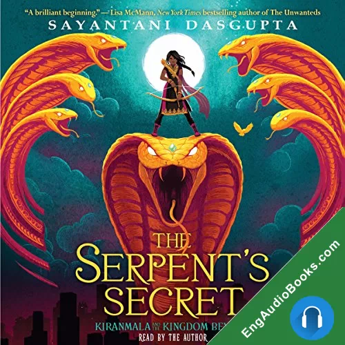 The Serpent’s Secret by Sayantani DasGupta audiobook listen for free