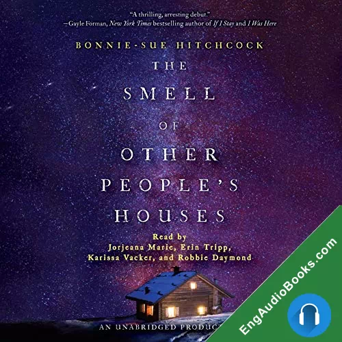 The Smell of Other People’s Houses by Bonnie-Sue Hitchcock audiobook listen for free