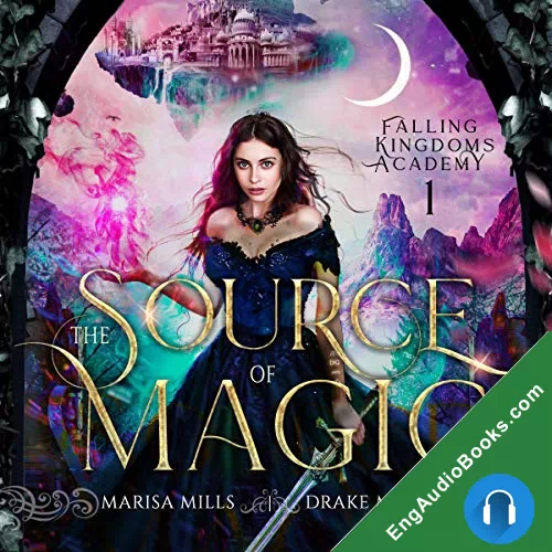 The Source of Magic (Academy of Falling Kingdoms #1) by Drake Mason audiobook listen for free