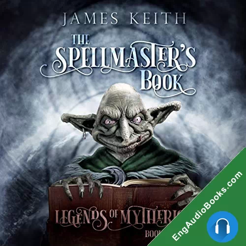 The Spellmaster’s Book by James Keith audiobook listen for free