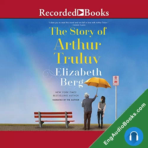 The Story of Arthur Truluv (Mason #1) by Elizabeth Berg audiobook listen for free