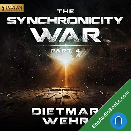 The Synchronicity War Part 4 (The Synchronicity War) by Dietmar Wehr audiobook listen for free