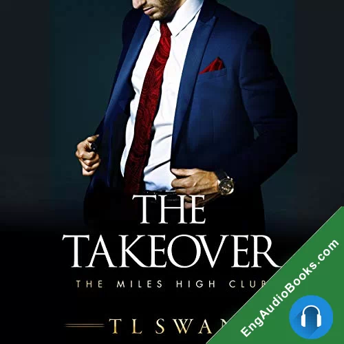 The Takeover (The Miles High Club #2) by T L Swan audiobook listen for free