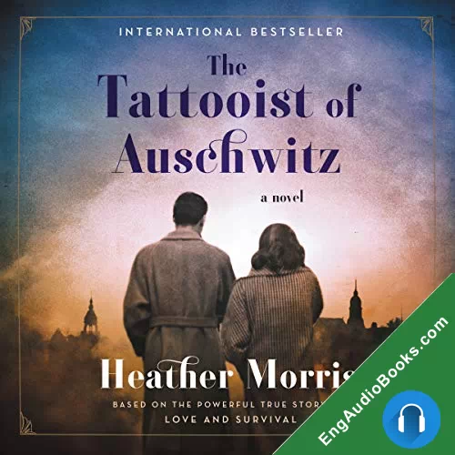 The Tattooist of Auschwitz by Heather Morris audiobook listen for free