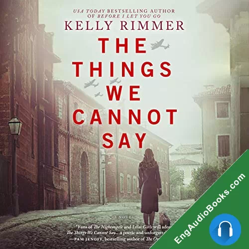 The Things We Cannot Say by Kelly Rimmer; NarratedAnn Marie Gideon audiobook listen for free