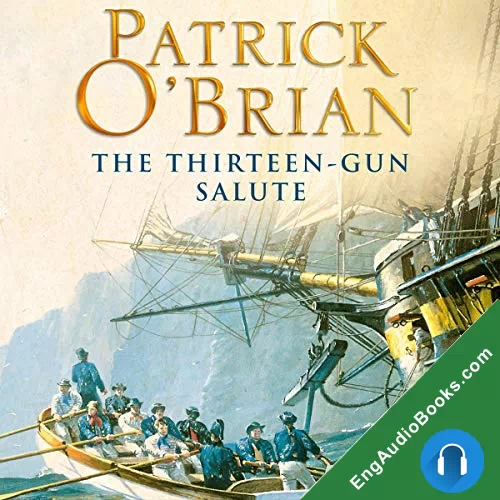 The Thirteen-Gun Salute by Patrick O'Brian audiobook listen for free