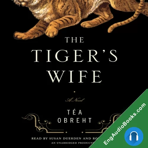 The Tiger’s Wife by Tea Obreht audiobook listen for free