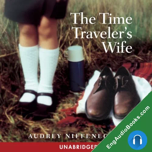 The Time Traveler’s Wife by Audrey Niffenegger audiobook listen for free