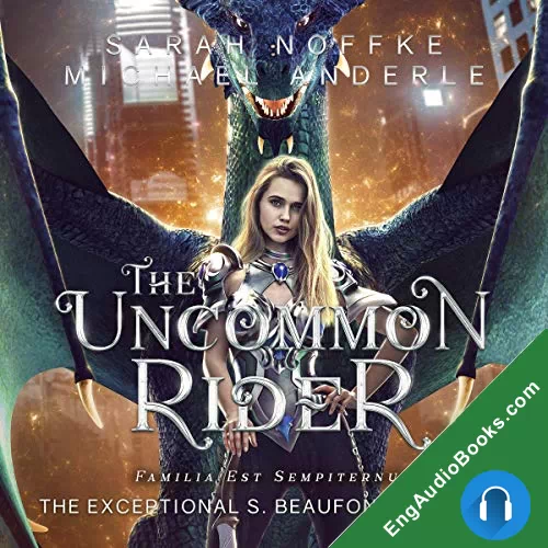 The Uncommon Rider (The Exceptional S. Beaufont #1) by Michael Anderle audiobook listen for free