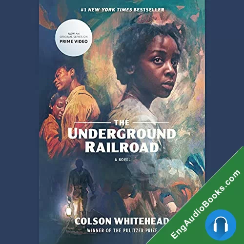 THE UNDERGROUND RAILROAD (TELEVISION TIE-IN) by Colson Whitehead audiobook listen for free