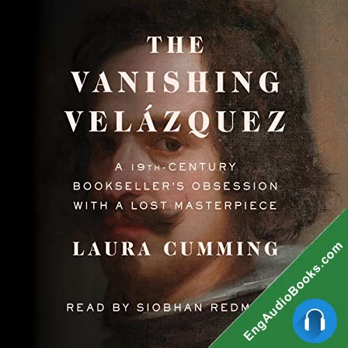 The Vanishing Velazquez by Laura Cumming audiobook listen for free