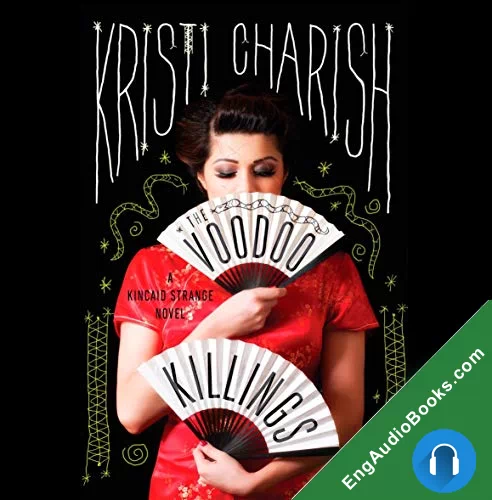 The Voodoo Killings (Kincaid Strange #1) by Kristi Charish audiobook listen for free