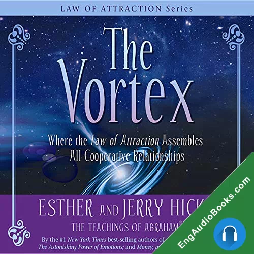 The Vortex by Esther Hicks audiobook listen for free