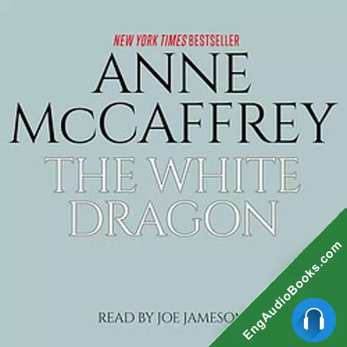 The White Dragon by Anne McCaffrey audiobook listen for free