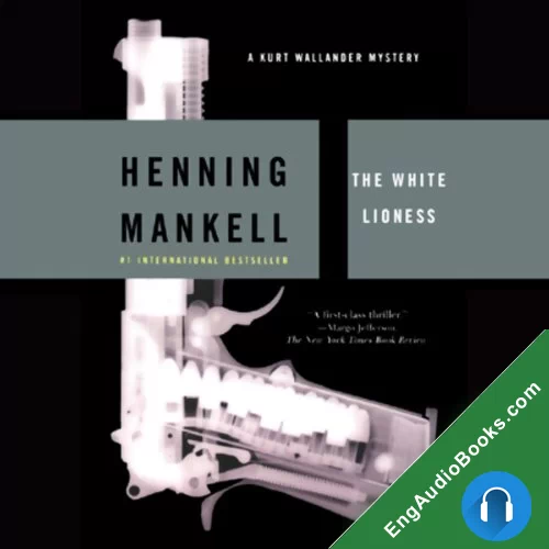 The White Lioness by Henning Mankell audiobook listen for free