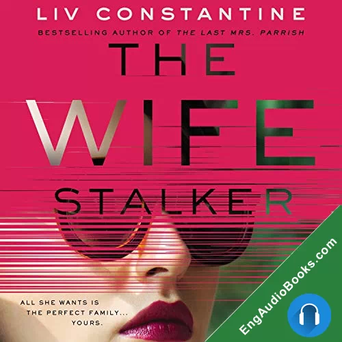 The Wife Stalker by Liv Constantine audiobook listen for free