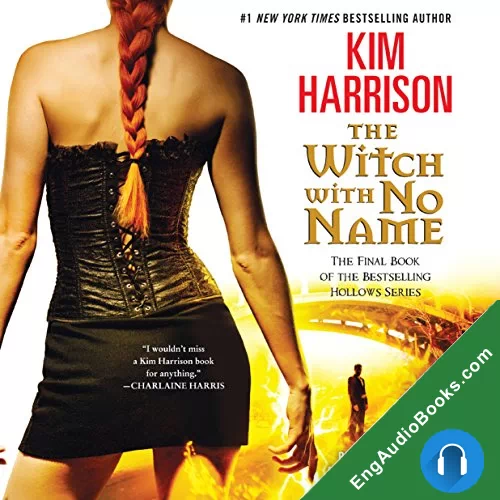 The Witch With No Name (The Hollows #13) by Kim Harrison audiobook listen for free