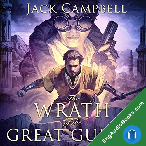 The Wrath of the Great Guilds (The Pillars of Reality #6) by Jack Campbell audiobook listen for free