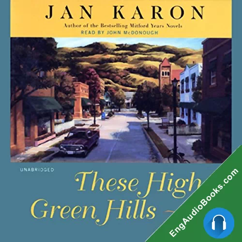 These High, Green Hills by Jan Karon audiobook listen for free