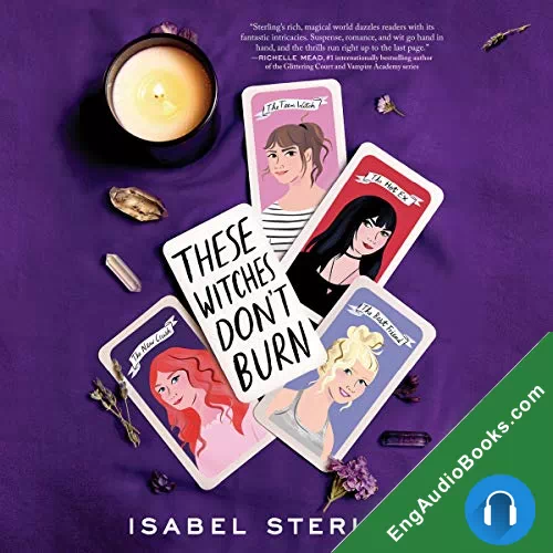 These Witches Don’t Burn (These Witches Don’t Burn #1) by Isabel Sterling audiobook listen for free